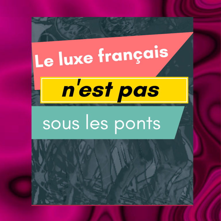 📍Le luxe français n&rsquo;est pas sous les ponts